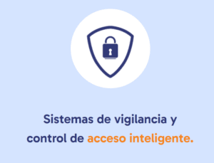 Sistemas de vigilancia y control de acceso inteligente.
