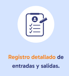 Registro detallado de entradas y salidas.